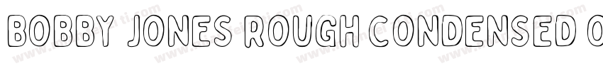 Bobby Jones Rough Condensed Outline字体转换